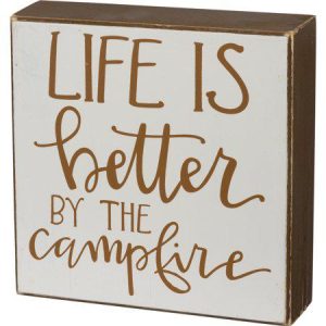 Life is Better by the Campfire Block Sign Wood