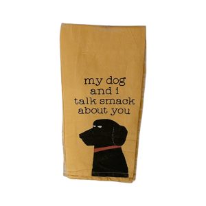 Primitives by Kathy My Dog And I Talk Smack About You; All Food Must Go to the Lab for Testing Kitchen Towel