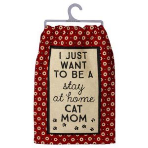 I Just Want To Be a Stay at Home Cat Mom Kitchen Towel